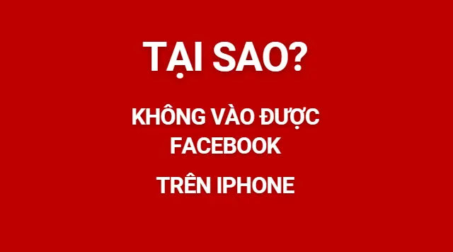 1-tai-sao-khong-vao-duoc-facebook-tren-dien-thoai-iphone